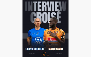 INTERVIEW CROISÉ : MADAN SAMBA - LUDOVIC GUERRIERO
