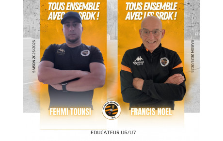 FEHMI TOUNSI ET FRANCIS NOEL, EDUCATEUR DE LA TEAM U6/U7